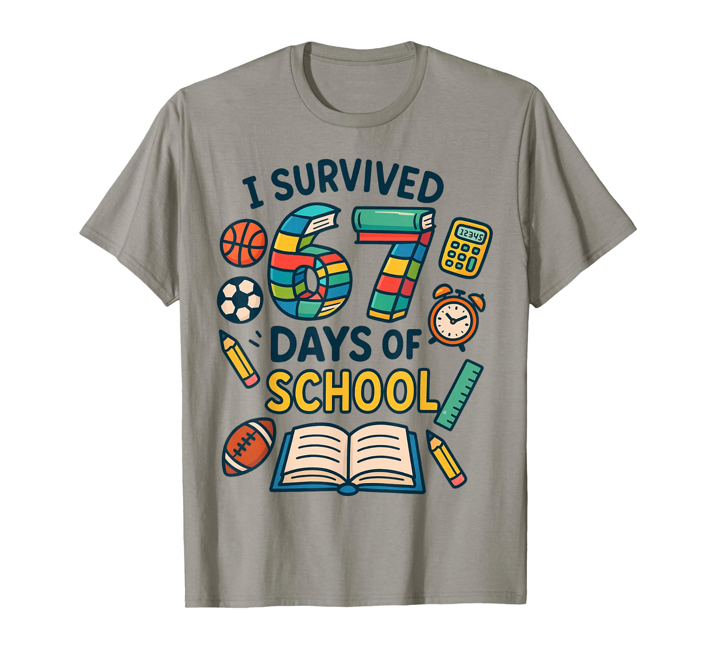 Funny School Six Seven Meme Student Teacher Joke 67 Days T-Shirt