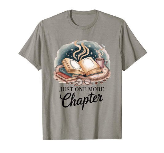 Just One More Chapter Coffee Book Reading Bookworm Books T-Shirt