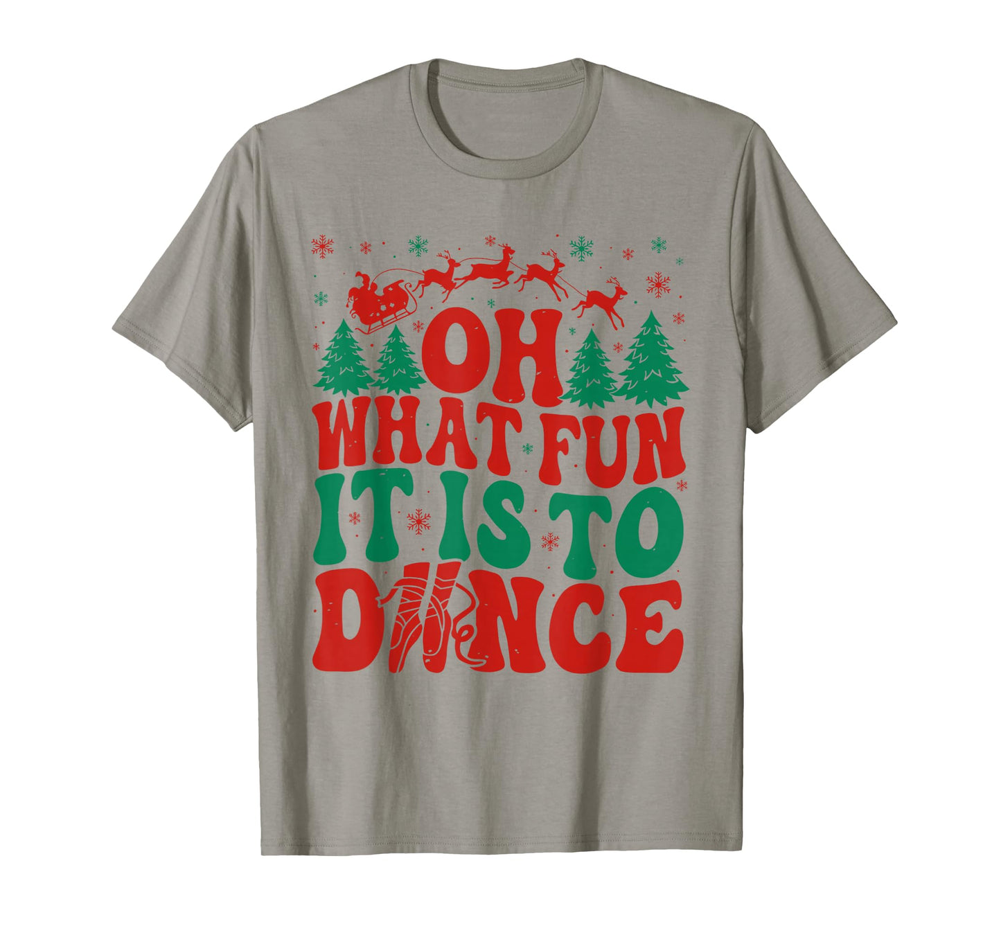 Oh What Fun It is to Dance Funny Ballet Dancer Christmas T-Shirt