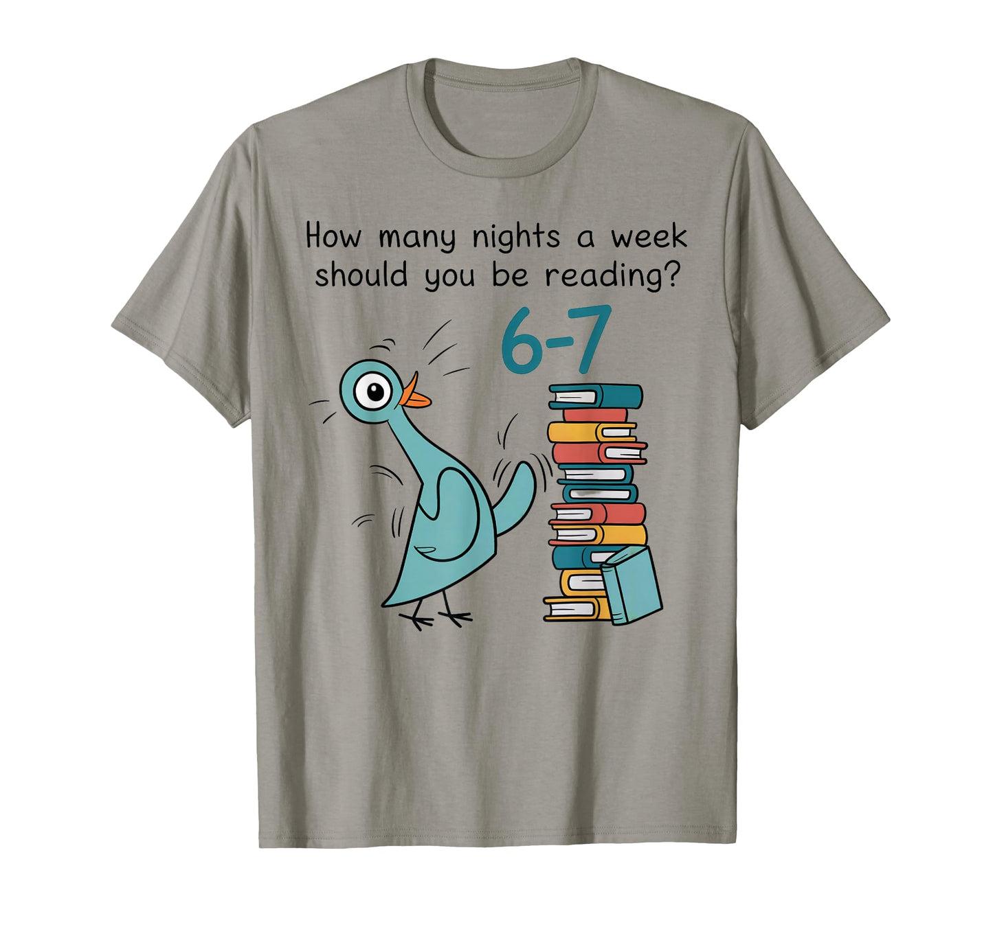 Teacher 67 How Many Nights a Week Should You Be Reading 6 7 T-Shirt