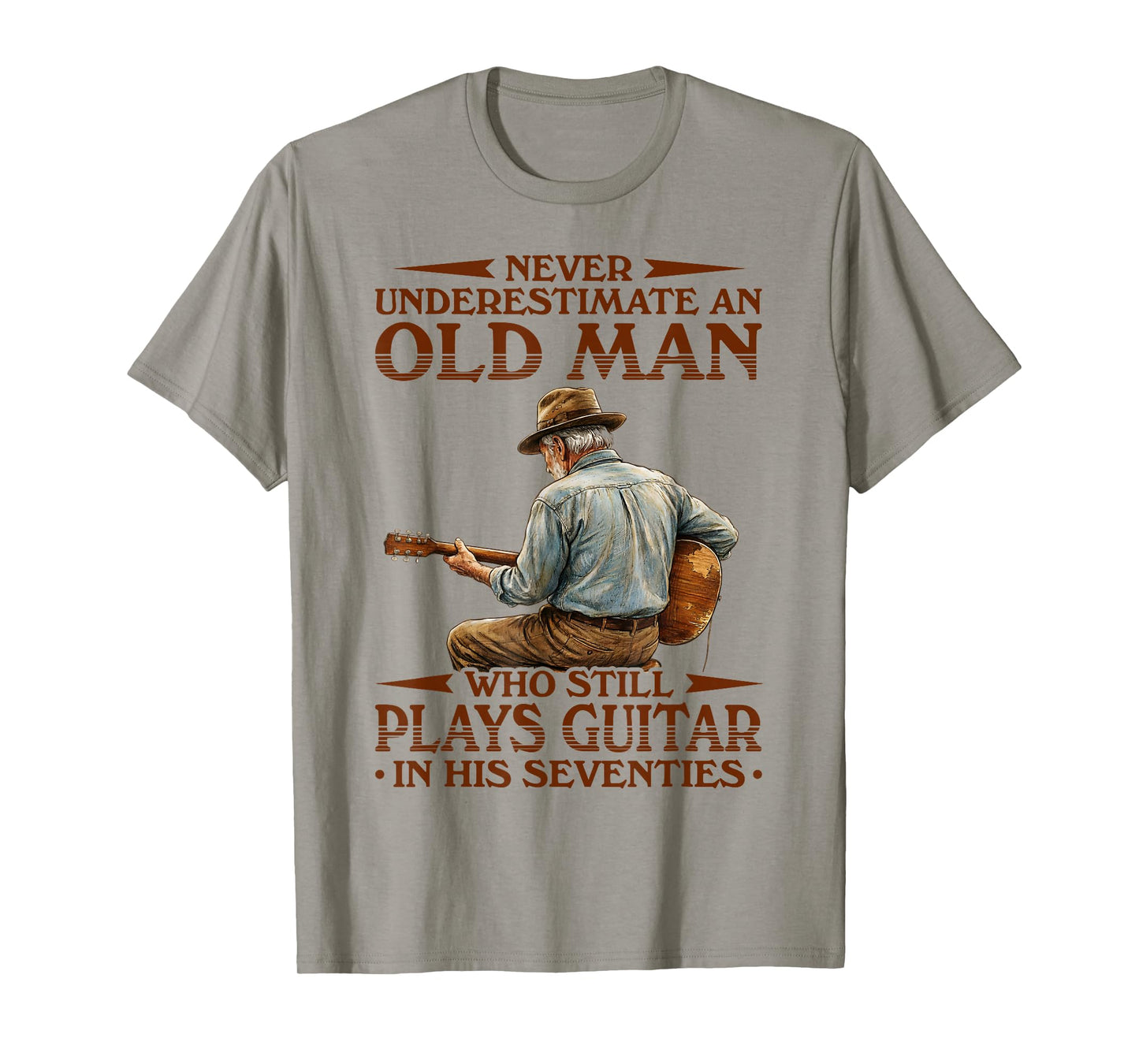 Never Underestimate an Old Man Who Plays Guitar in His 70s T-Shirt