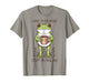 I Have to Say Weird Stuff Or I Will Die Funny Frog Humor T-Shirt