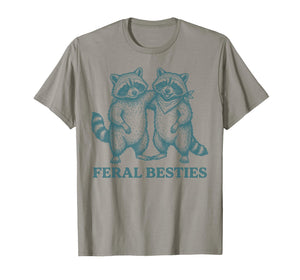 Feral Funny Bestie 2 Best Friend Matching BFF Birthday T-Shirt