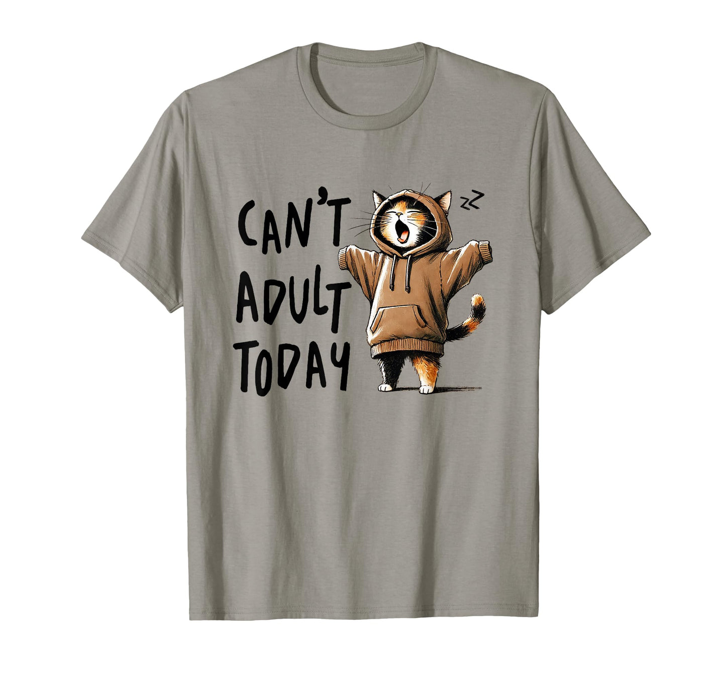Can´t Adult Today Funny Cats Saying Meme Quote Lazy Cat T-Shirt