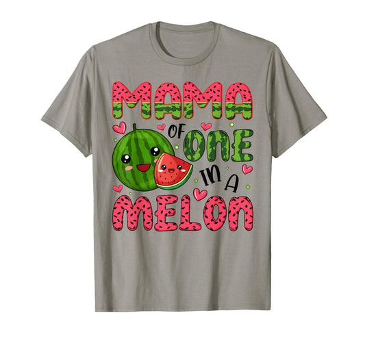 Mama of One in A Melon 1St Birthday Watermelon Party T-Shirt