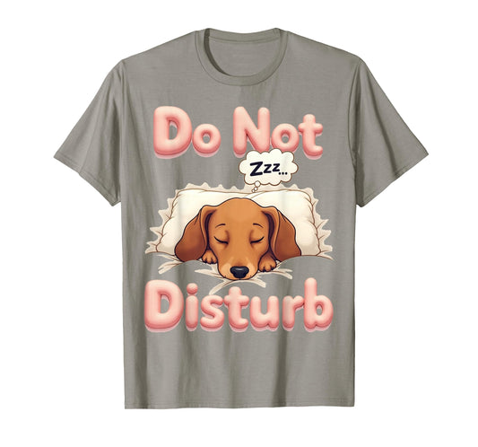 Do Not Disturb Wiener Dog Funny Dachshund Pajamas T-Shirt