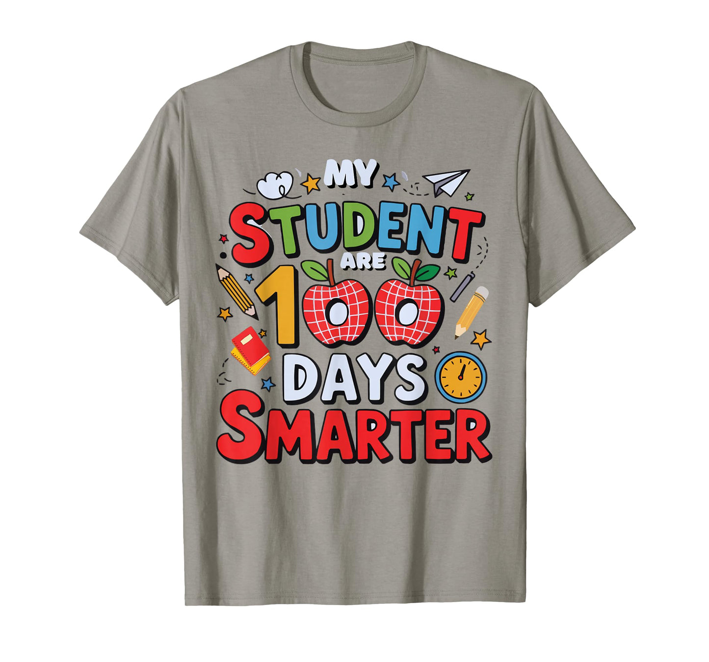 My Students are 100 Days Smarter 100th Day of School Teacher T-Shirt