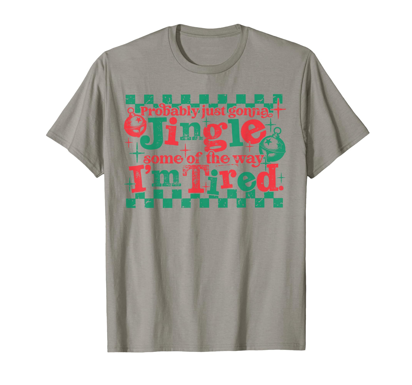 Probably Just Gonna Jingle Some of The Way Christmas Jesus T-Shirt