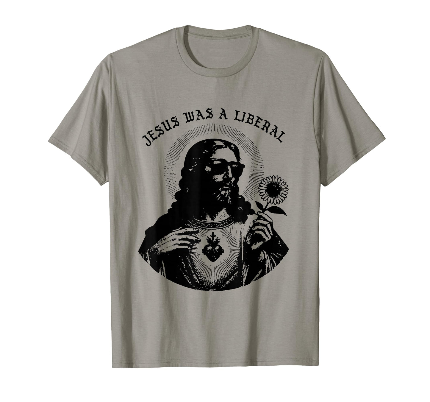 Jesus was A Liberal T-Shirt