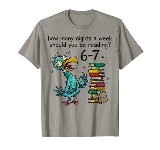 How Many Nights a Week Should You Be Reading 6 7 Teacher 67 T-Shirt
