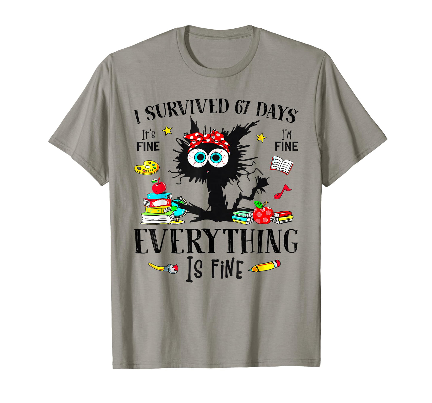 I Survived 67 Days of School Funny Cat Six Seven Meme T-Shirt