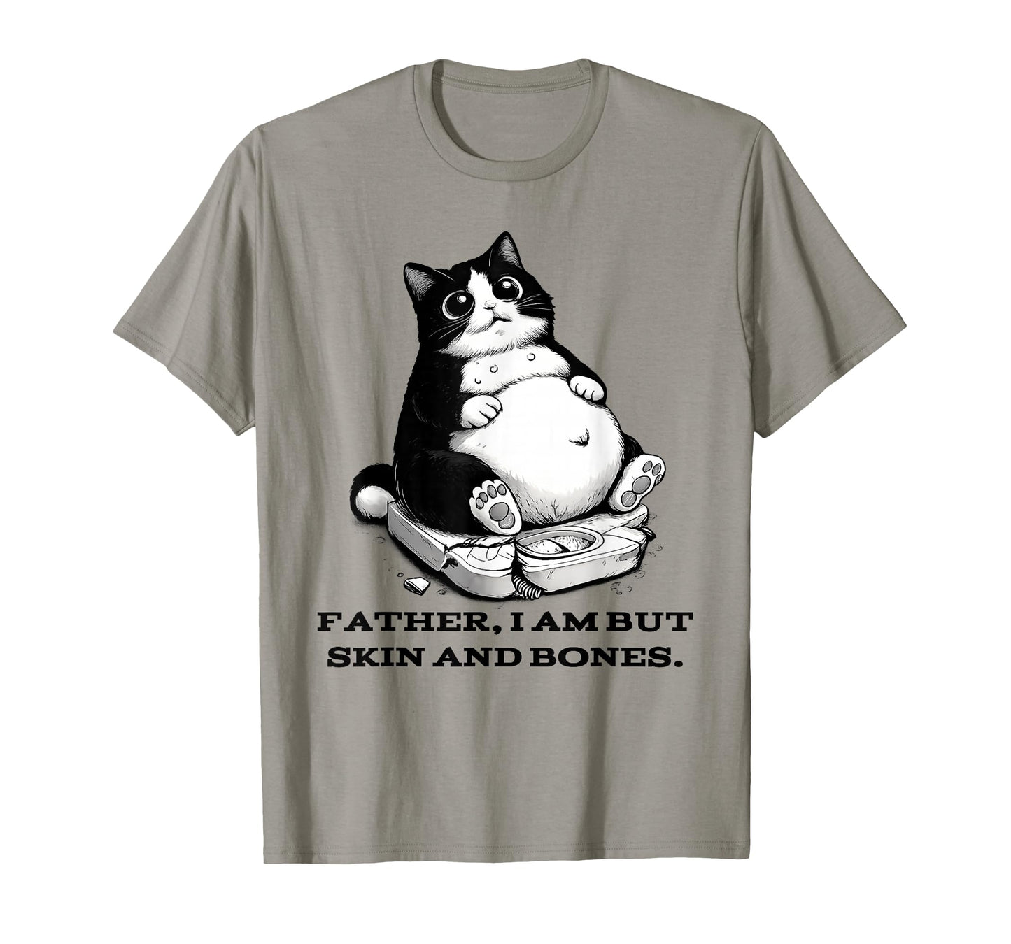 Funny Cat Father I Am But Skin and Bones T-Shirt