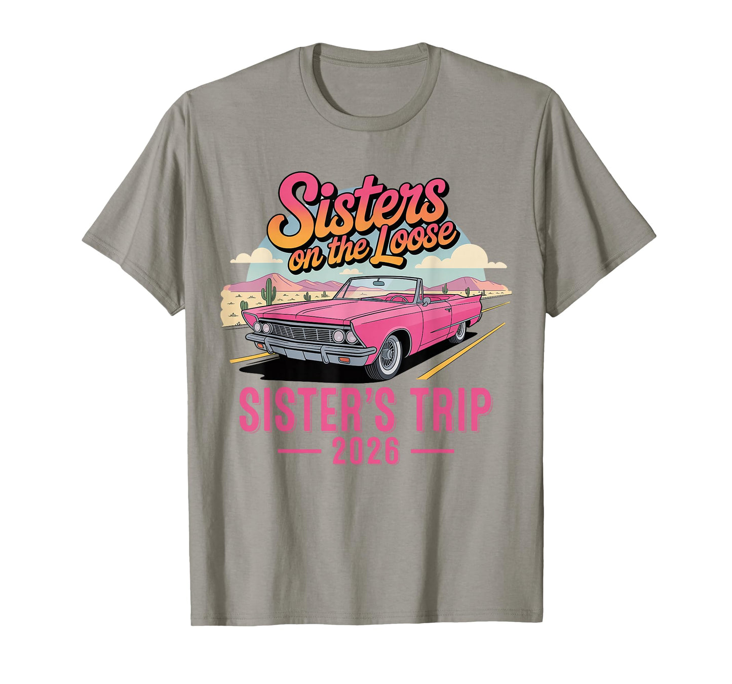 Sisters on The Loose Sister’s Trip 2026 Retro Car Road Trip T-Shirt