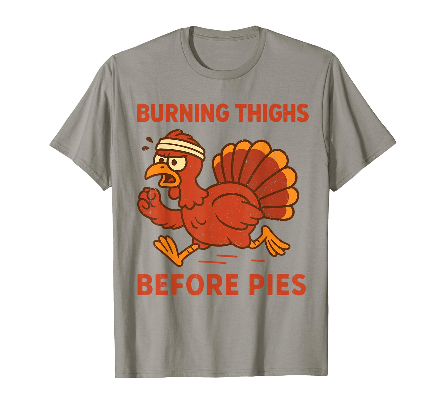 Thanksgiving Turkey Trot Squad 2025 Burning Thigh Before Pie T-Shirt