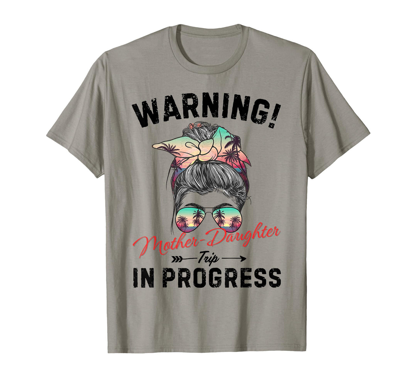 Warning Mother Daughter Trip in Progress T-Shirt