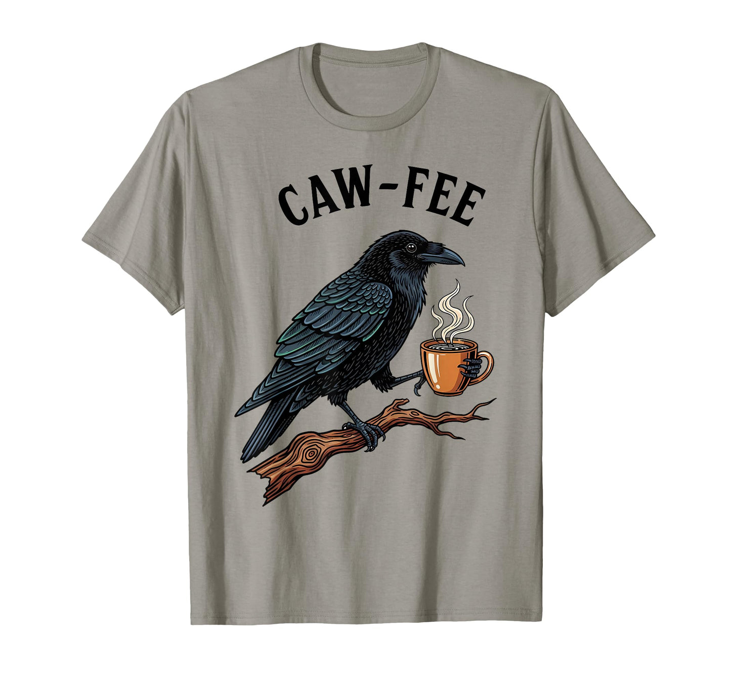 Caw-Fee Funny Saying Office Meme Coworkers Quote Coffee T-Shirt