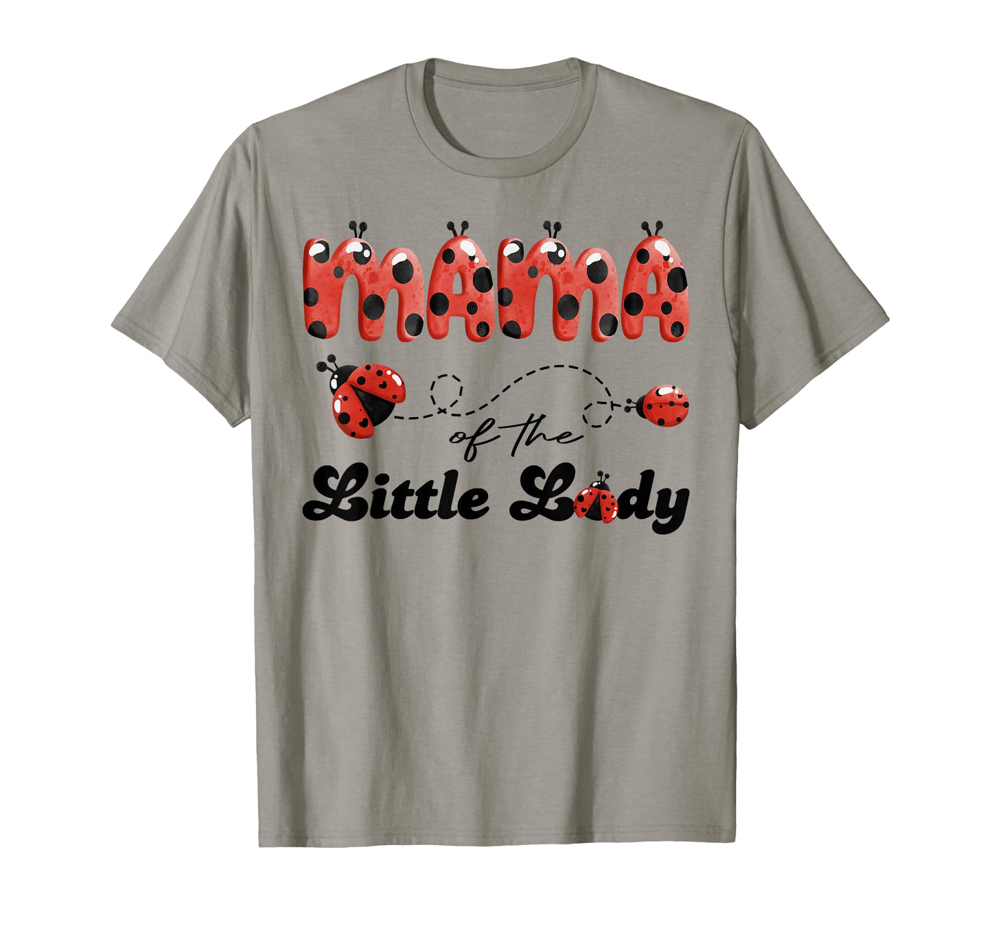 Mama of The Little Lady Birthday Girl Ladybug Lover T-Shirt