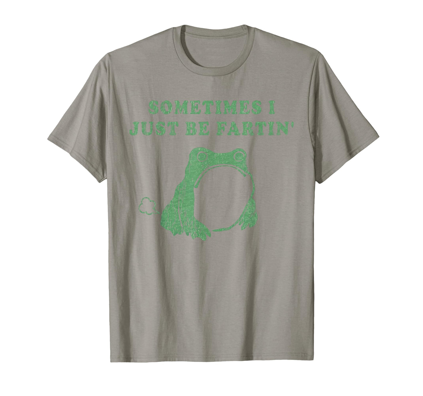 Sometimes I Just Be Fartin' Frog Meme Humorous Design T-Shirt