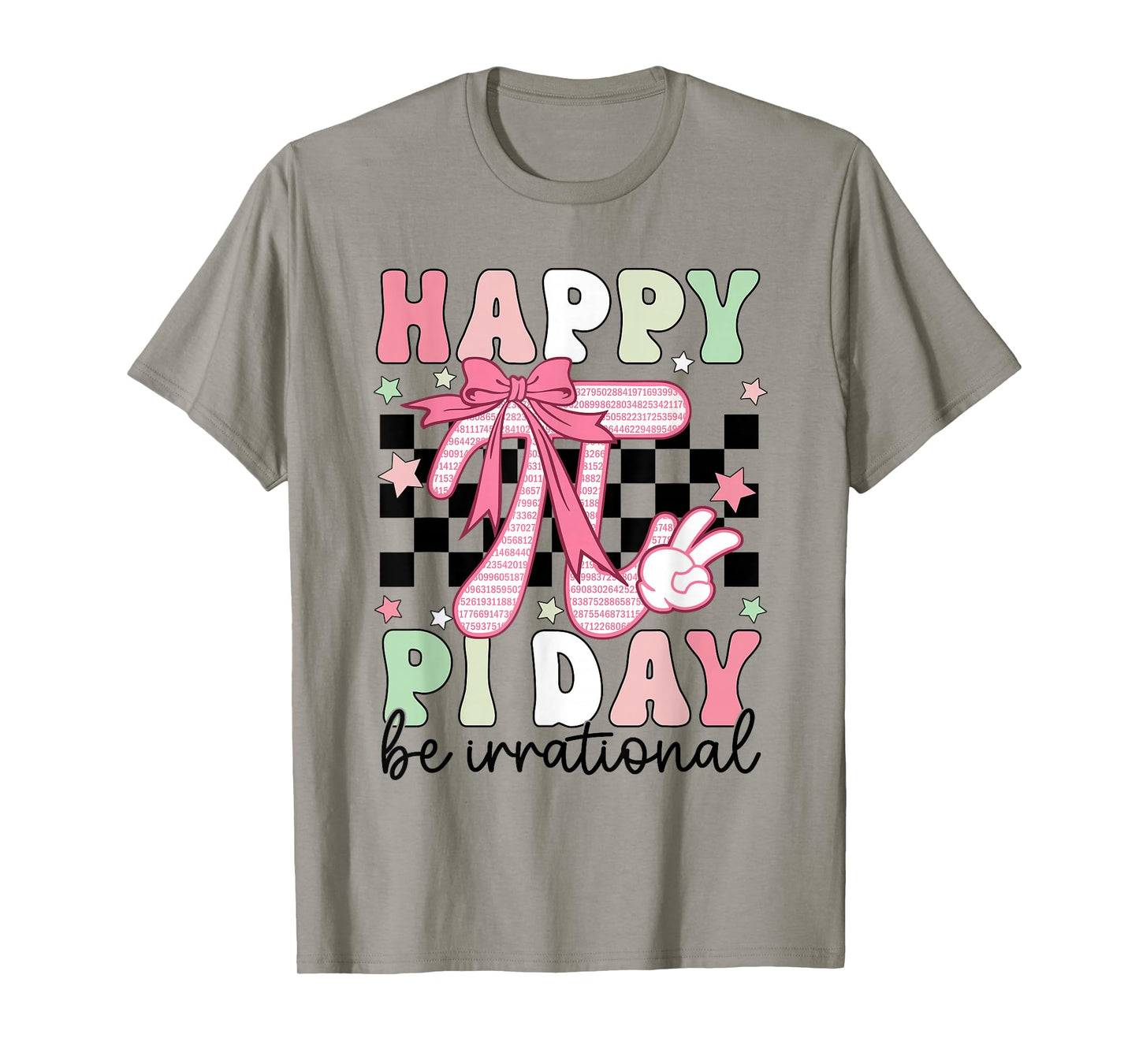 Happy Pi Day Be Irrational Math Lover Teacher Kids Student T-Shirt