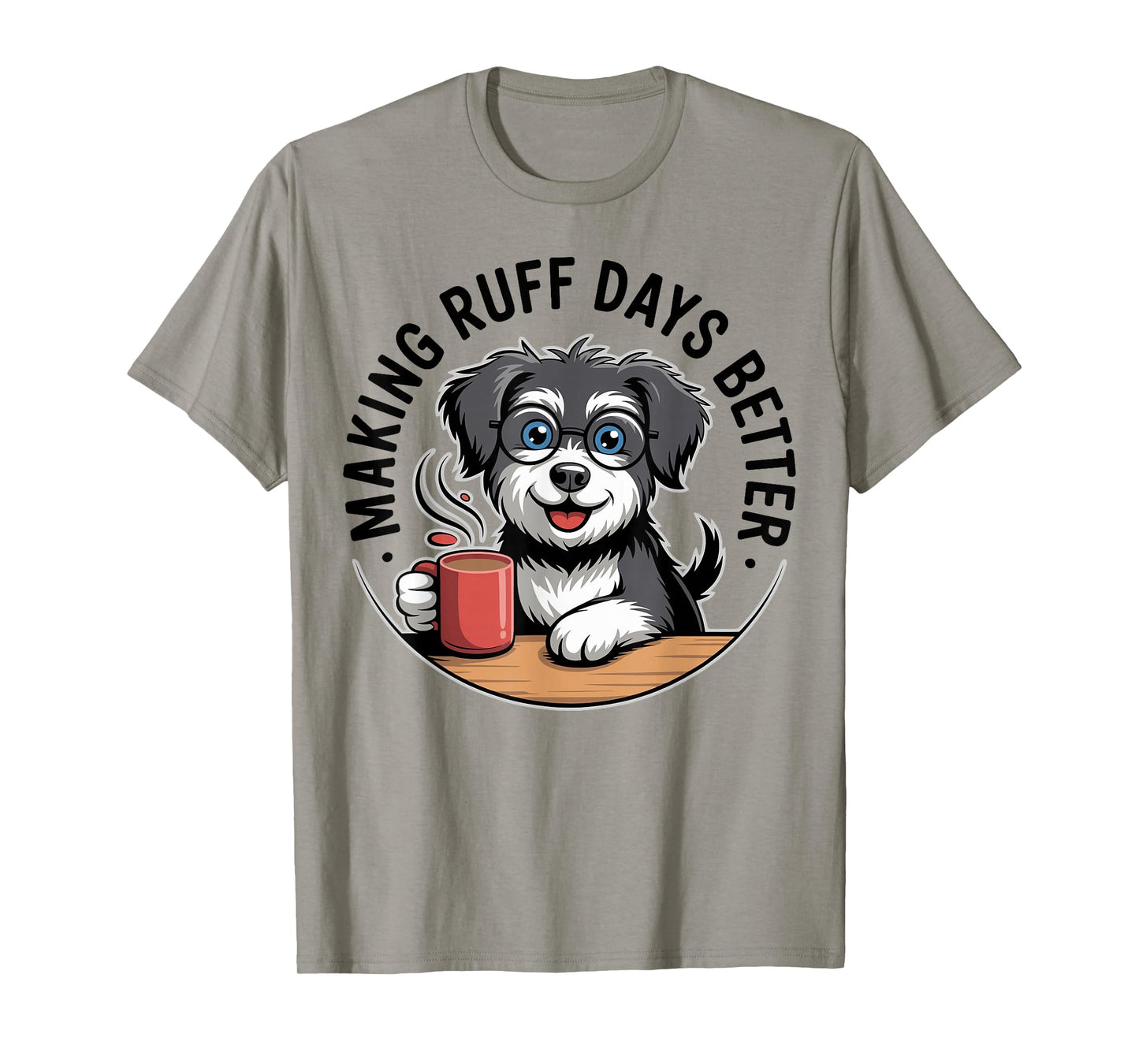 Making Ruff Days Better Funny School Counselor, Therapist T-Shirt