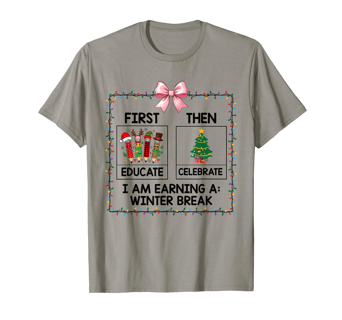 First Educate Then Celebrate Christmas Tree Teacher Funny T-Shirt