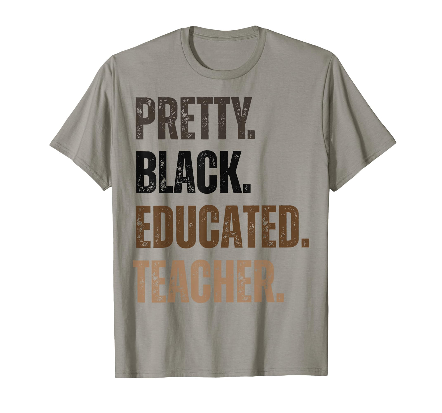 Pretty Black and Educated Teacher Black History Month Women T-Shirt