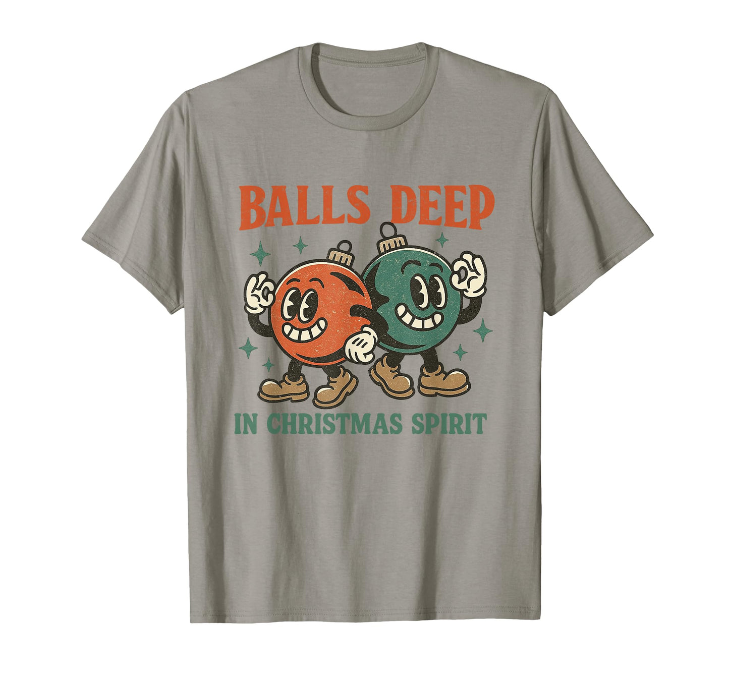 Balls Deep in Christmas Spirit Dirty Humor Christmas Joke T-Shirt
