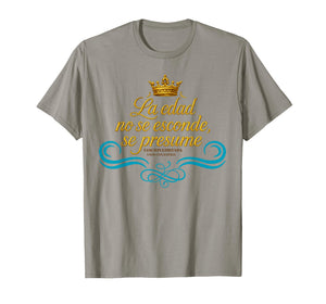 Age is Not Hidden It’s Flaunted Birthday Royal for Women T-Shirt