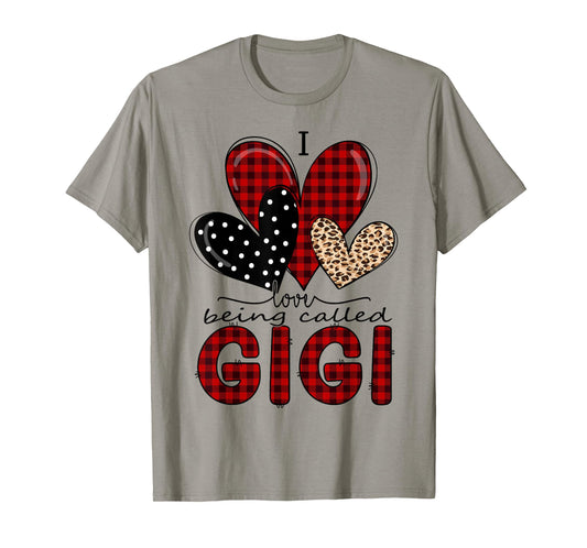 I Love Being Called Gigi Grandma Valentine Mother's Day T-Shirt