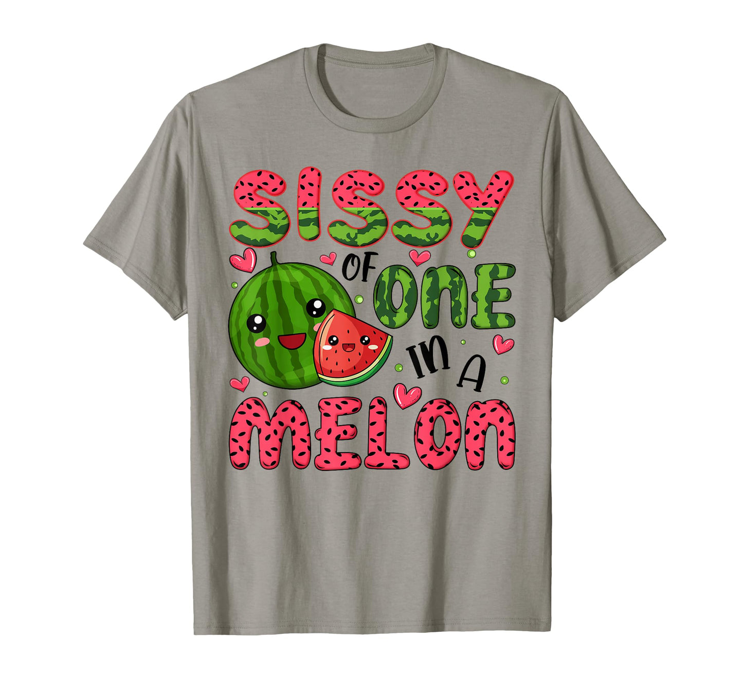 Sissy of One in A Melon 1St Birthday Watermelon Party T-Shirt