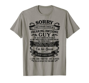 I Am Already Taken by Freaking Awesome Guy Born in March T-Shirt