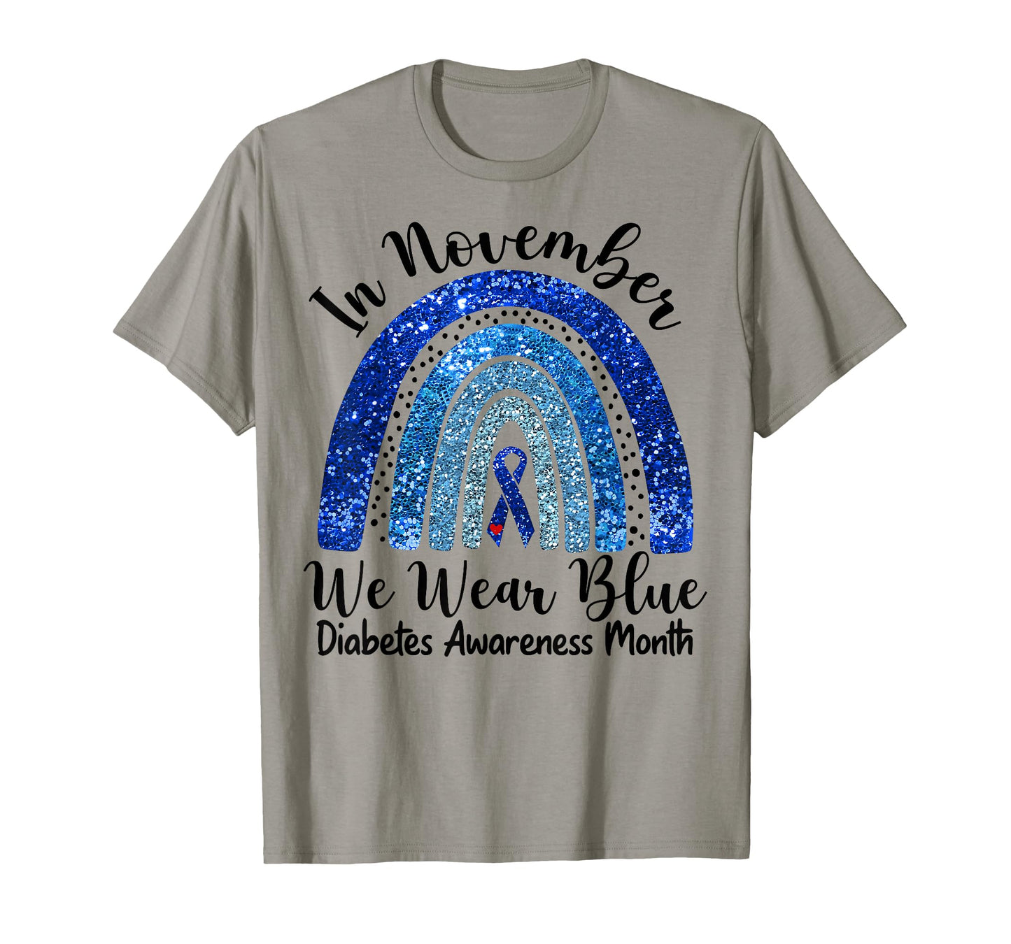 in November We Wear Blue Rainbow Diabetes Awareness Month T-Shirt