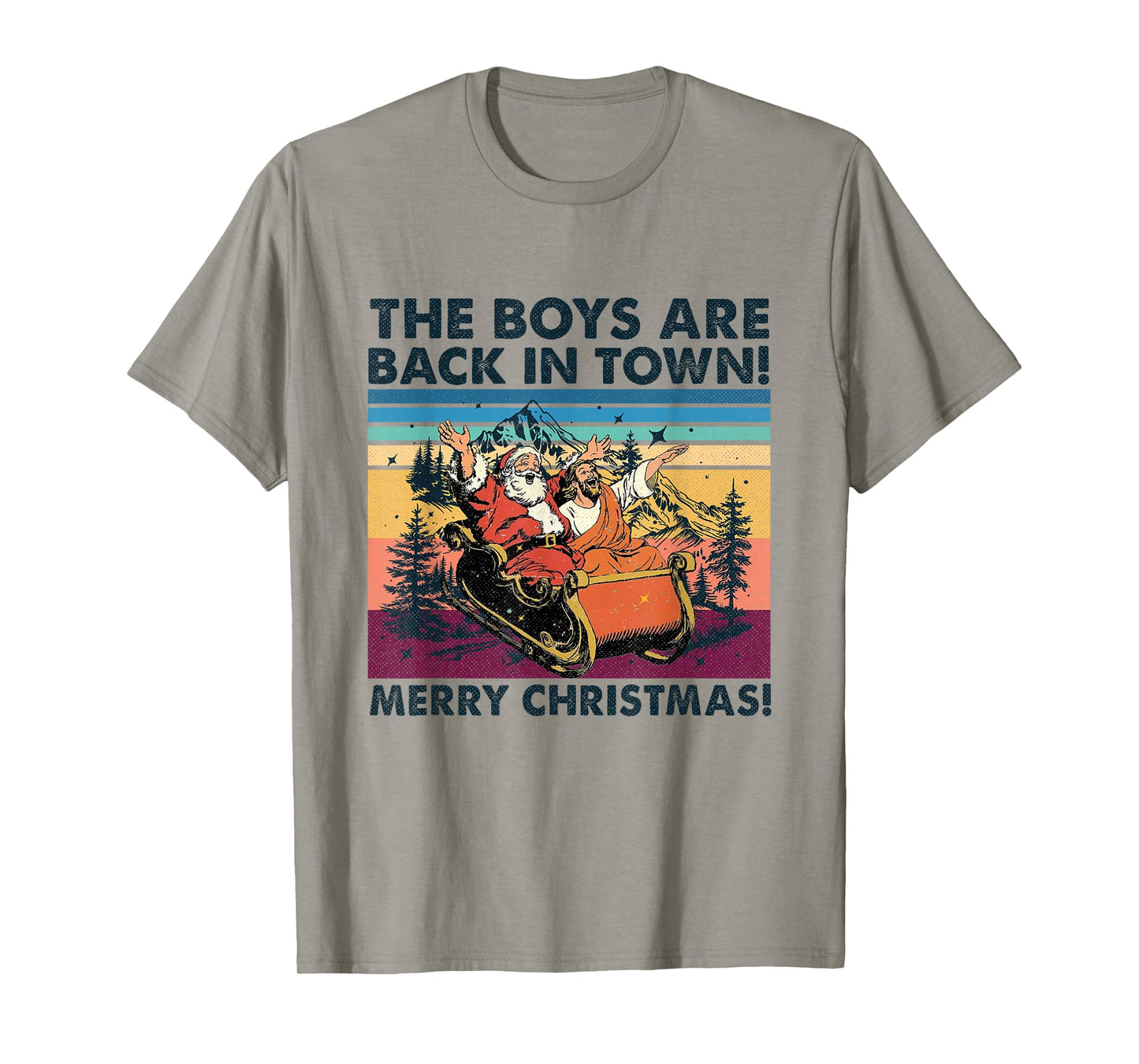The Boys are Back in Town Christmas Funny Christmas Santa T-Shirt