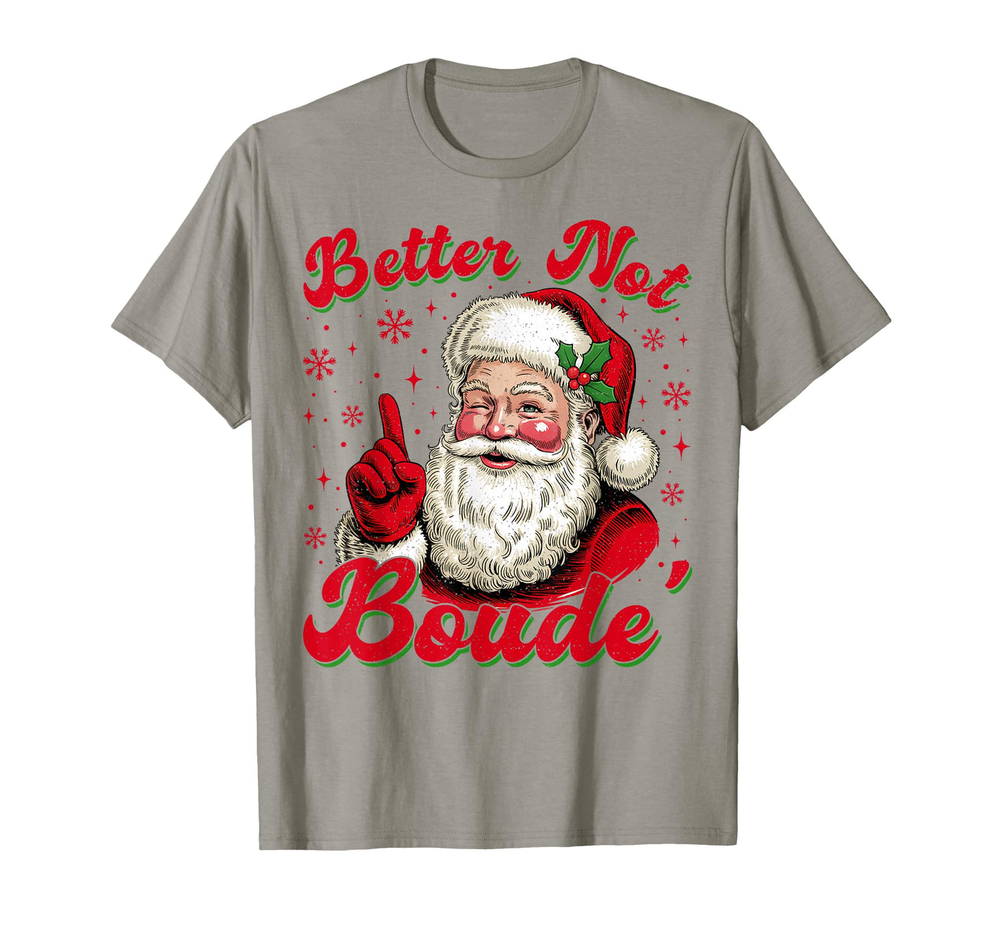 Retro Better Not Boude Funny Santa Claus Christmas Humor T-Shirt