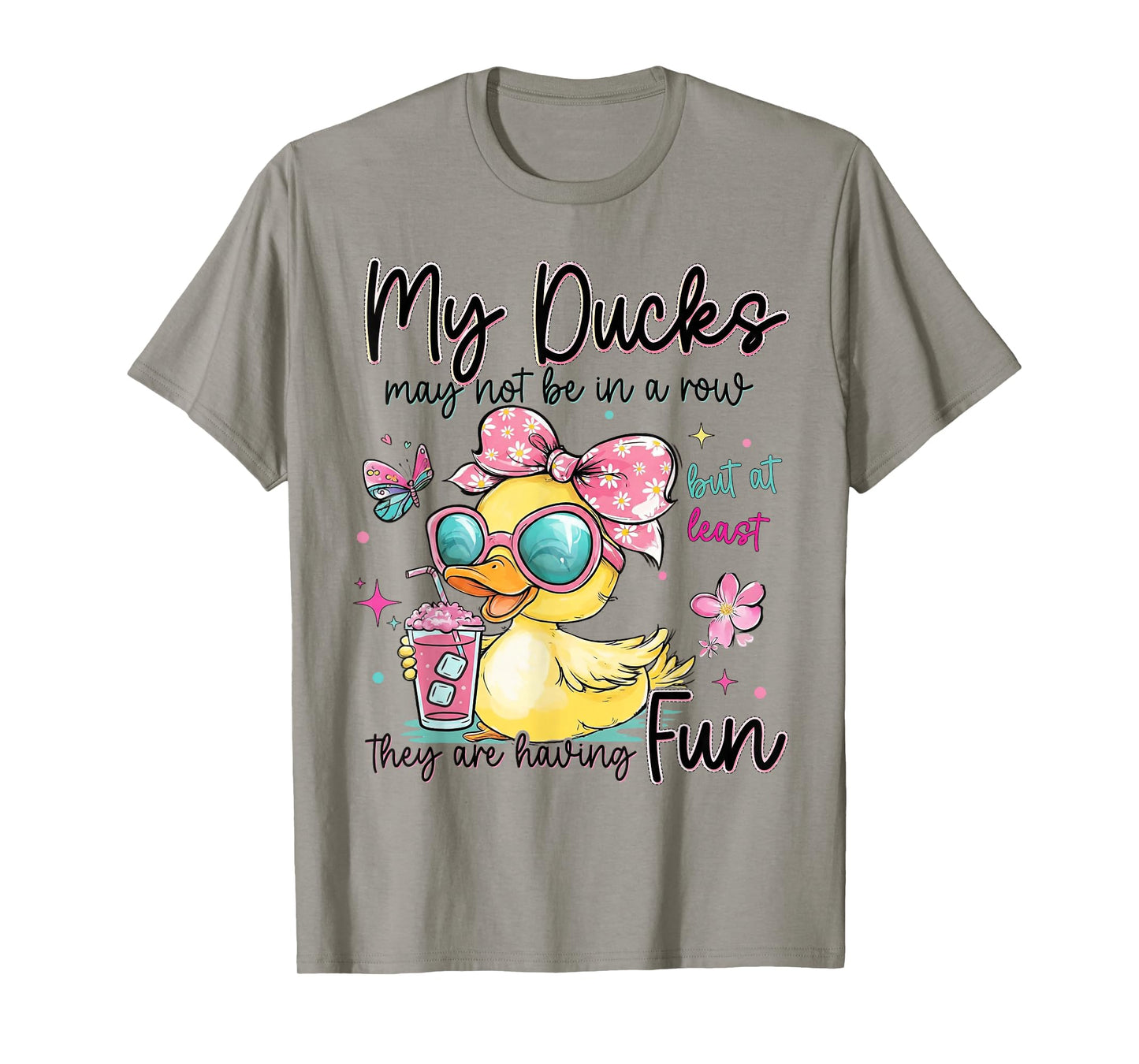 My Ducks May Not Be in A Row Cute Duck in Funny Duck Summer T-Shirt