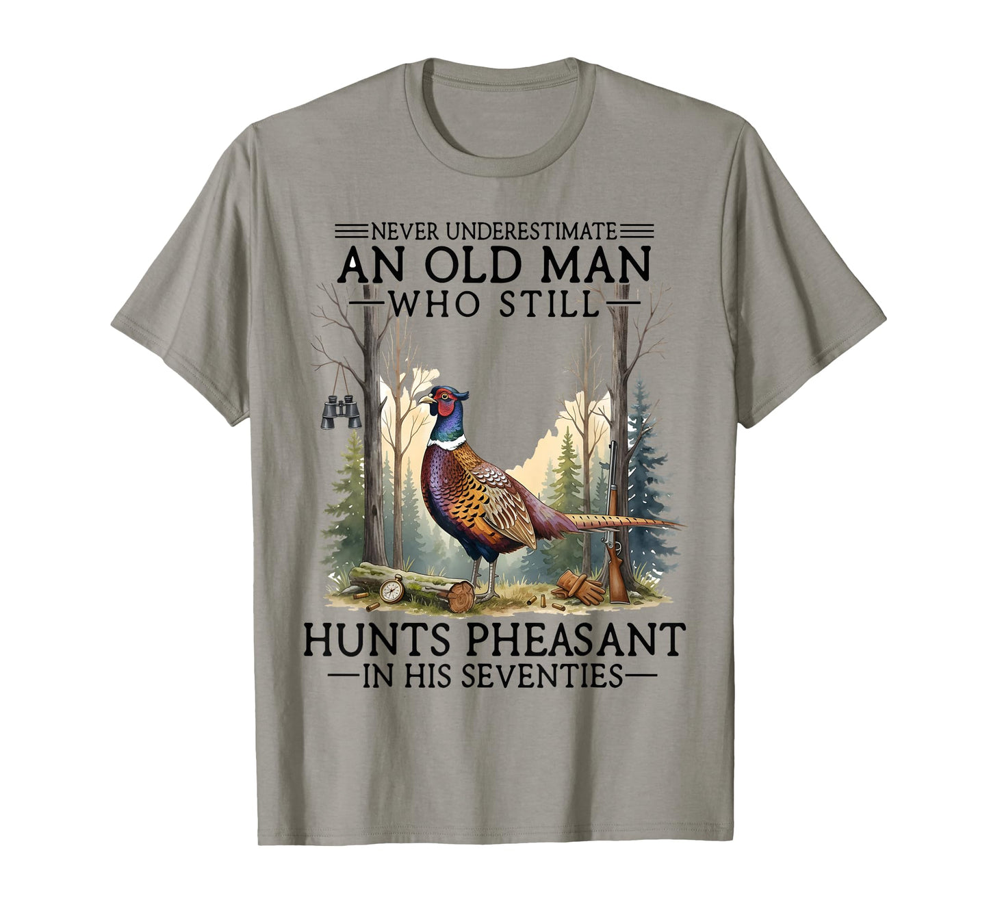 an Old Man Who Still Hunts Pheasant in 70s T-Shirt