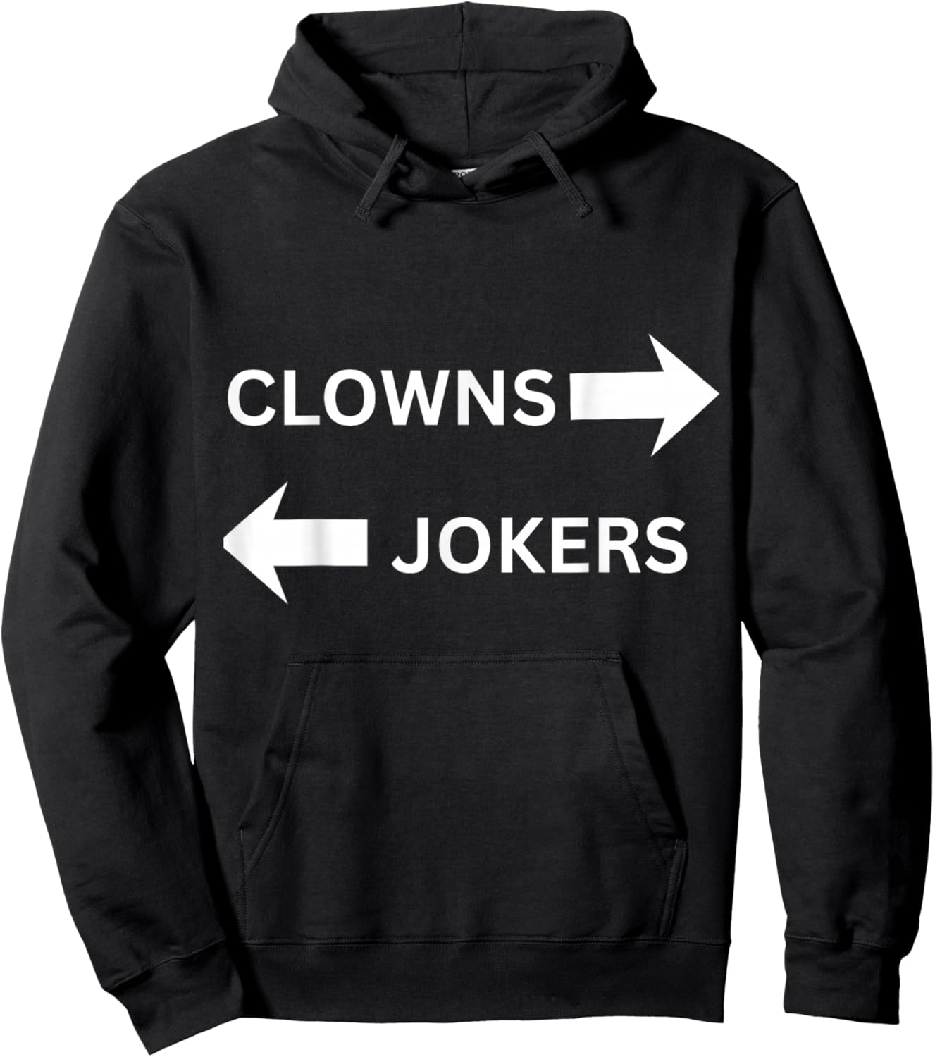 Clowns to The Left Jokers to The Right Fun Party Design Hoodie - Hoodie | Black