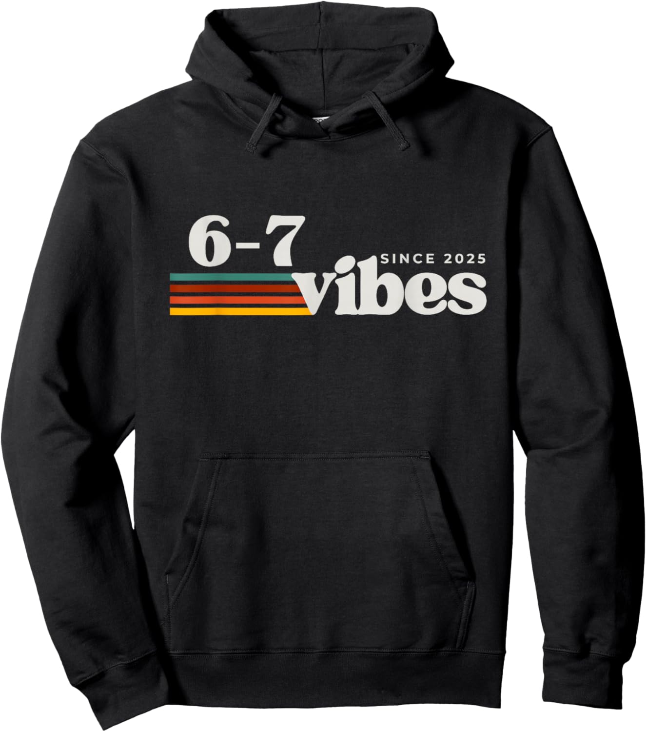 6 7 Vibes 2025 67 Meme Trendy Retro Funny Saying Hoodie - Hoodie | Black
