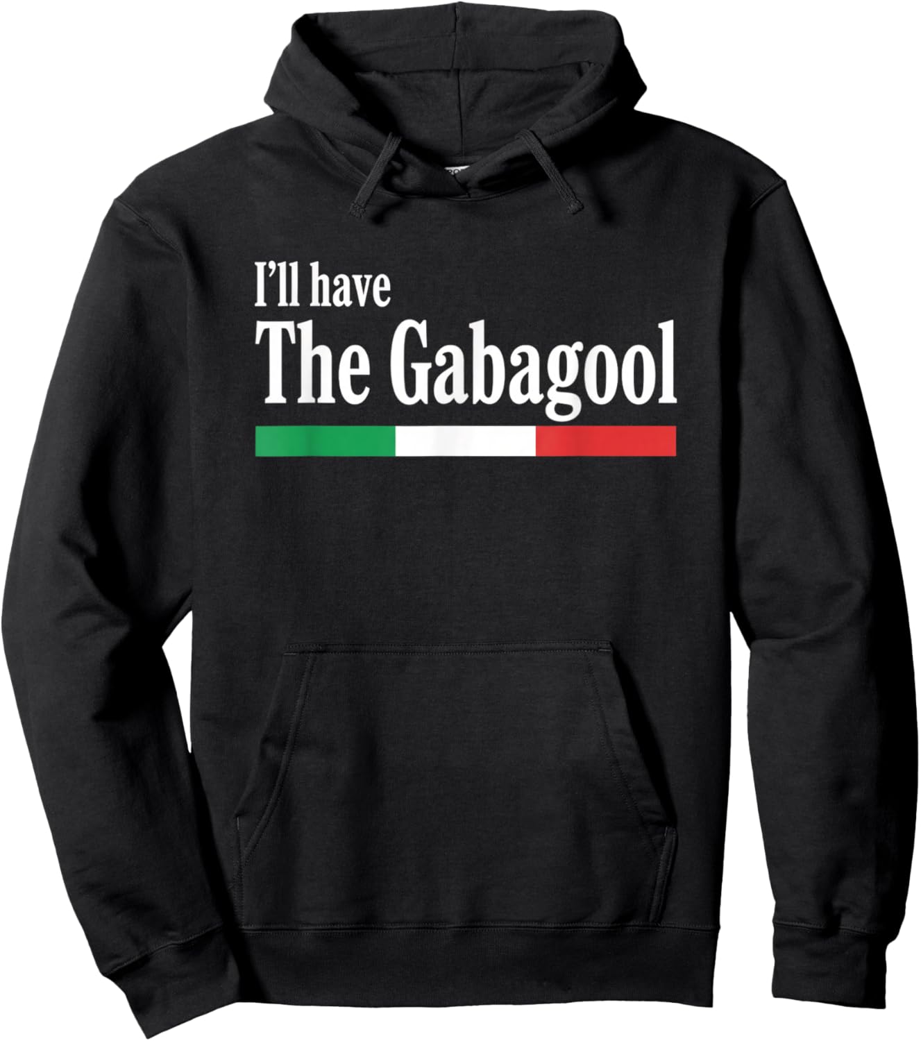 I'll Have The Gabagool Italian Food Humor Italy Pride Hoodie - Hoodie | Black