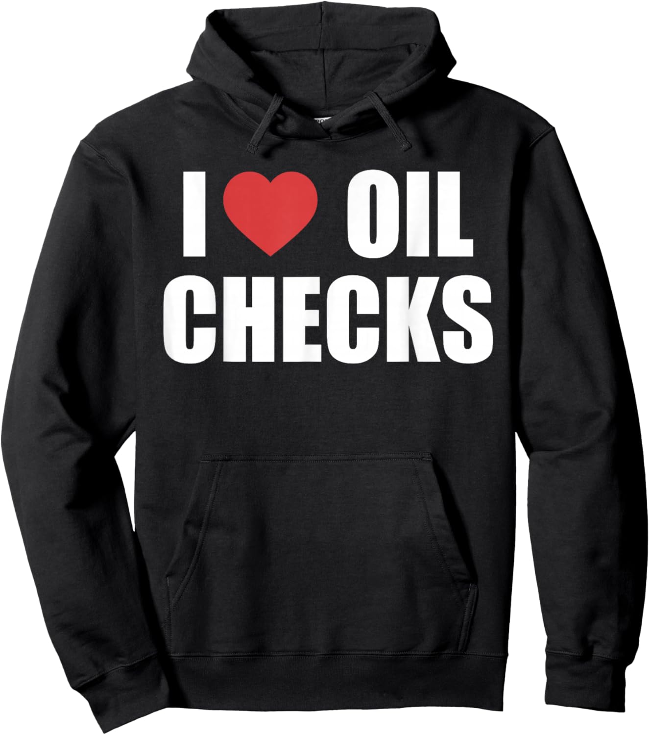 I Love Oil Checks Funny Auto Mechanic Car Hoodie - Hoodie | Black