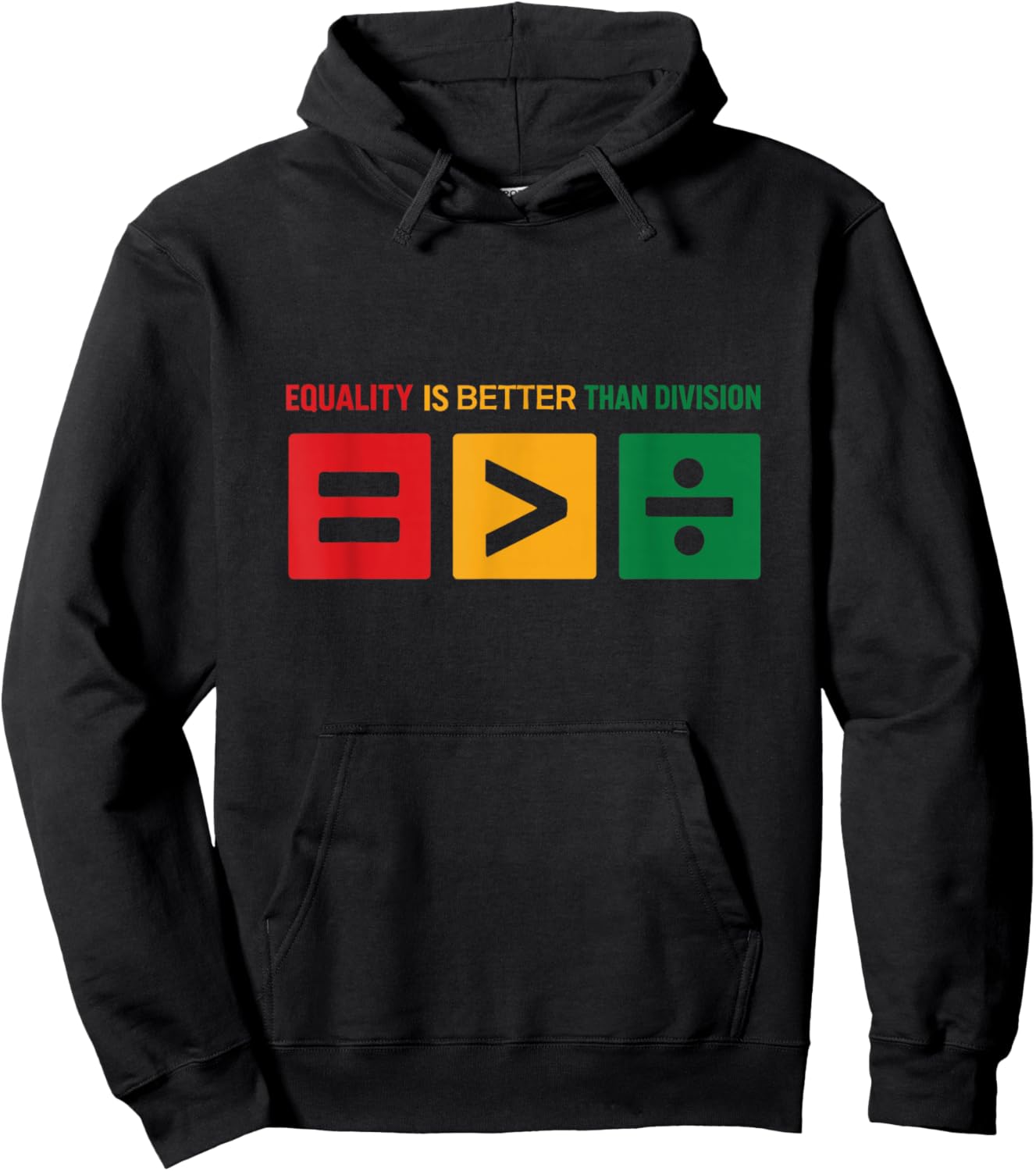 Equality is Better Than Division Equal Rights Math Symbol Hoodie - Hoodie | Black