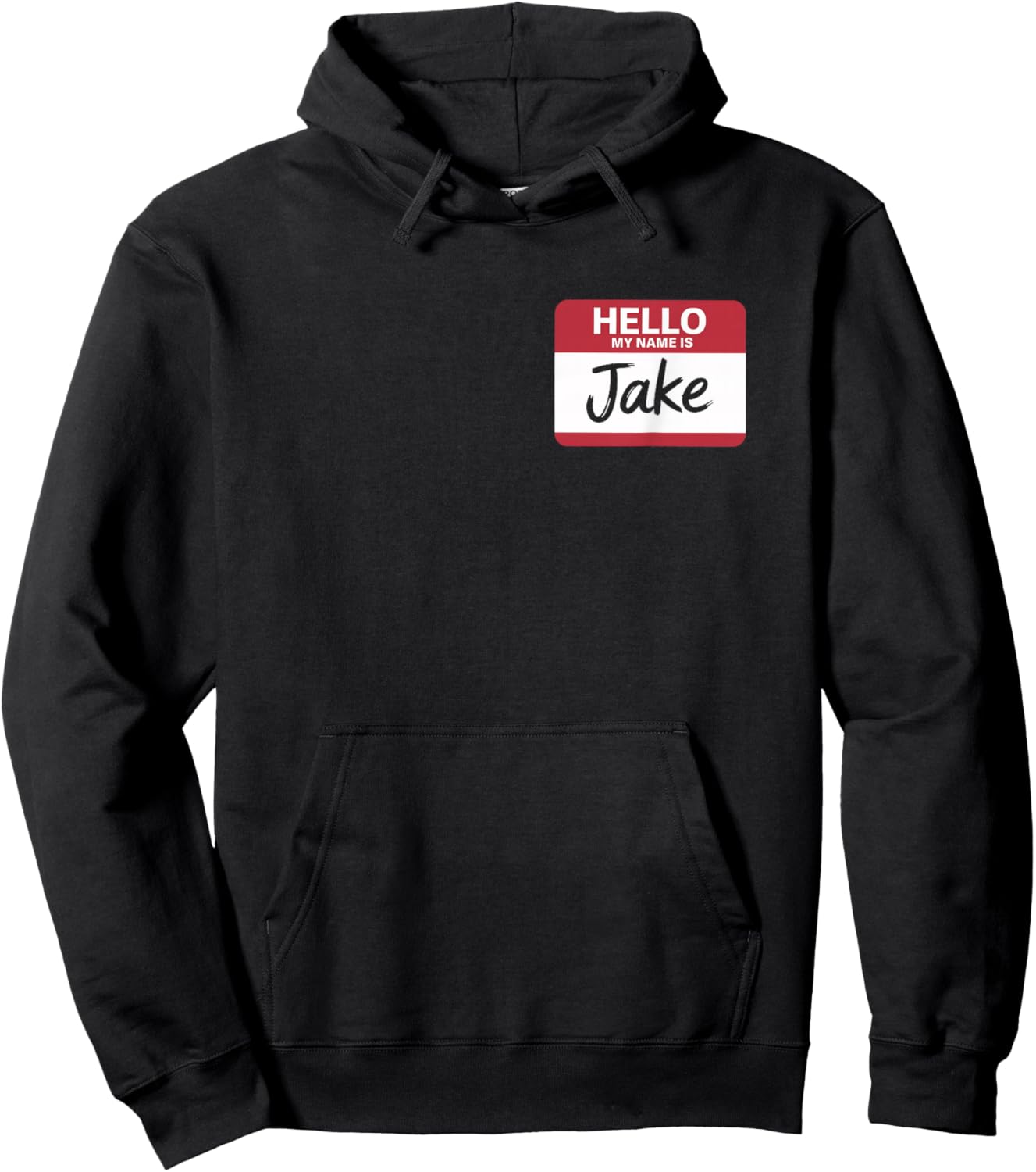 Hello My Name is Jake Name tag for Jake Hoodie - Hoodie | Black