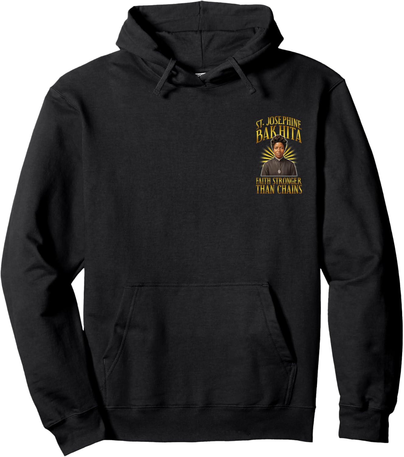 ST Josephine BAKHITA: Faith Stronger Than Chains Hoodie - Hoodie | Black