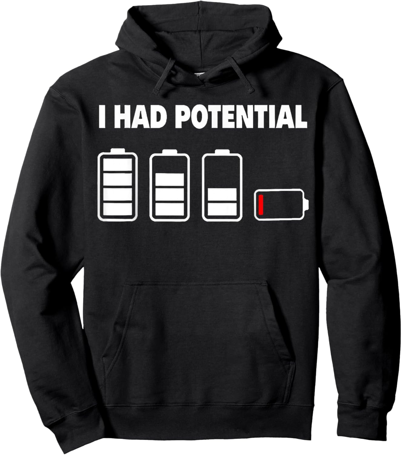 I had Potential Funny Hoodie - Hoodie | Black
