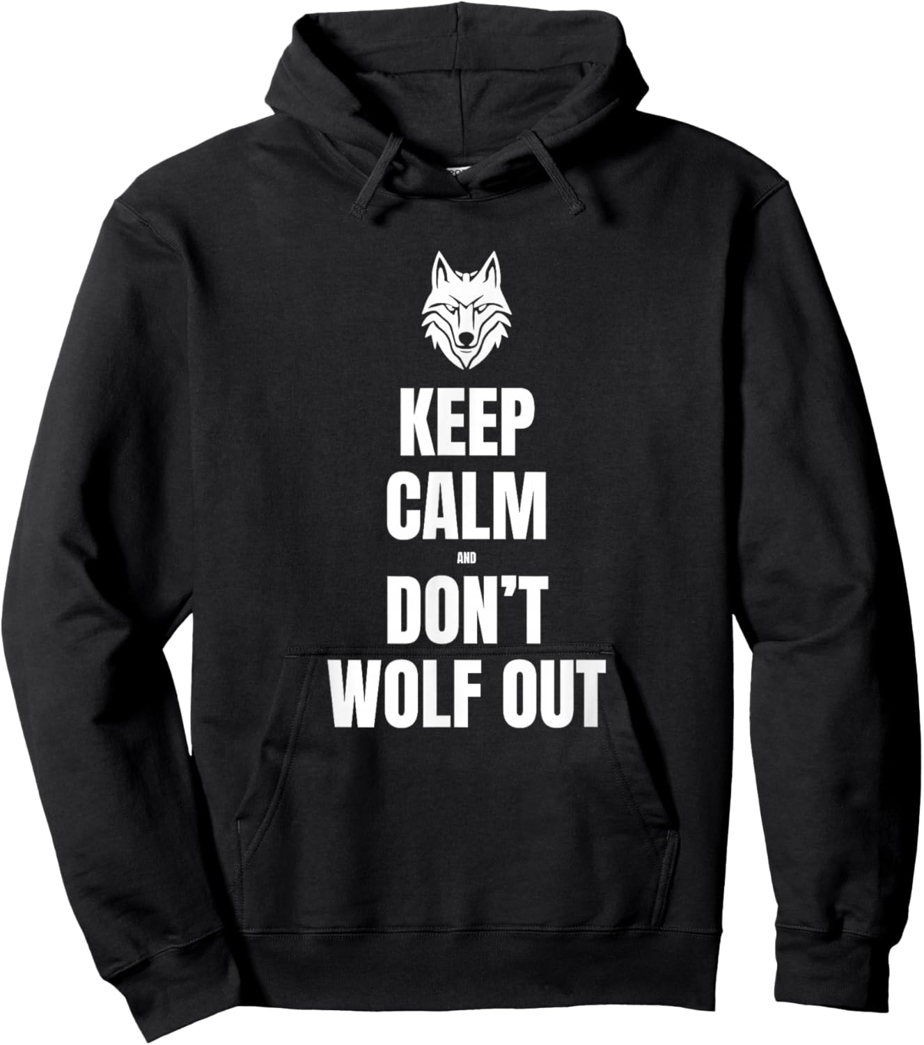 Keep Calm and Don't Wolf Out Hoodie - Hoodie | Black