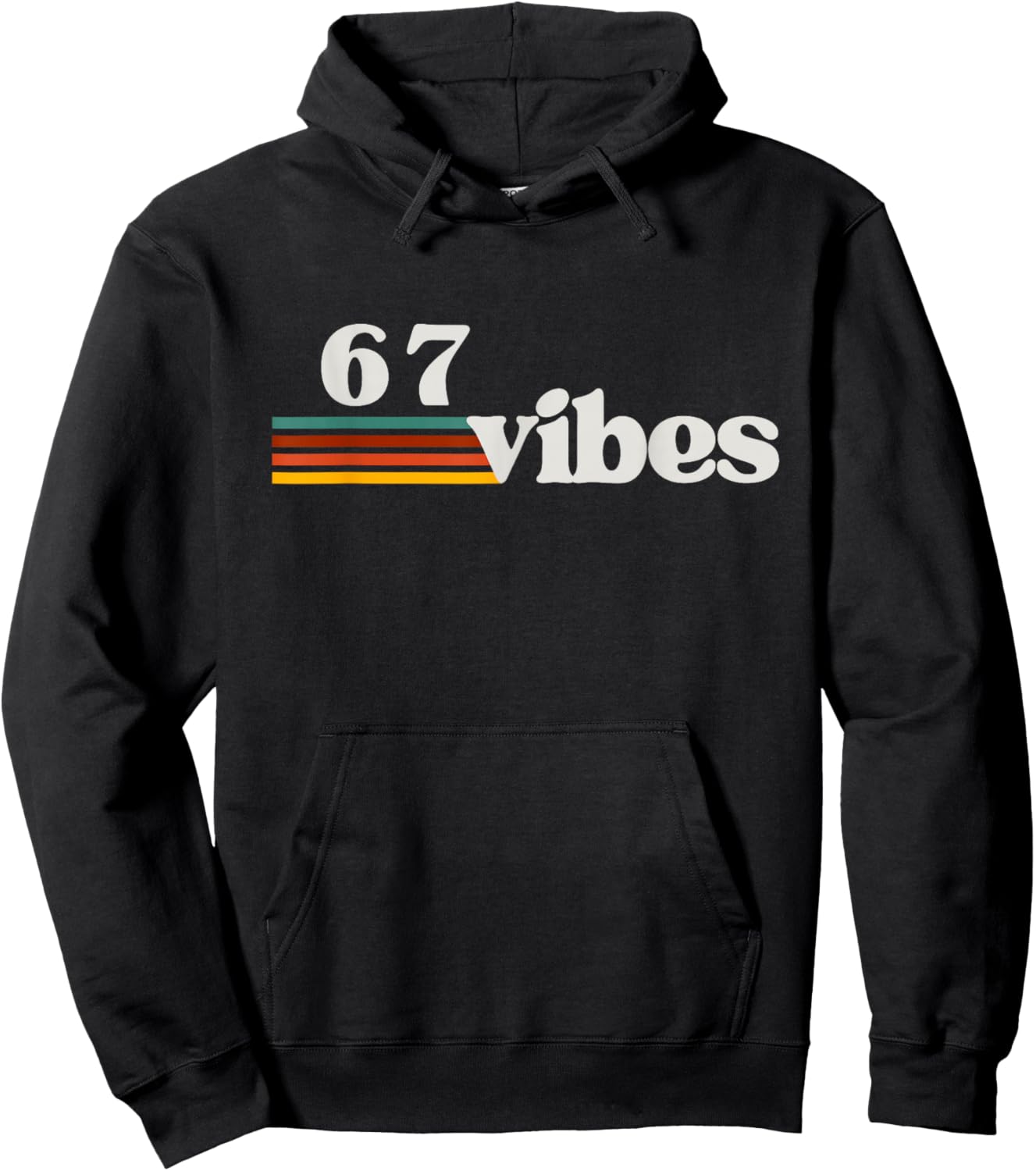 67 Vibes 2025 6 7 Meme Trendy Retro Funny Saying Hoodie - Hoodie | Black
