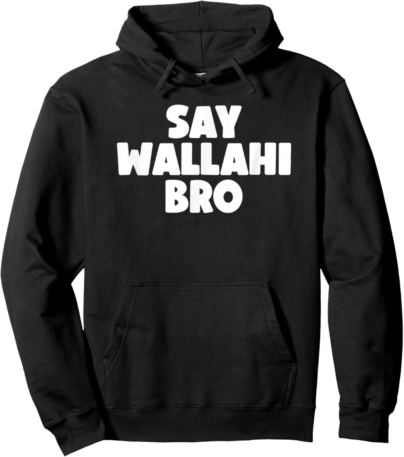Say Wallahi Bro Hoodie - Hoodie | Black