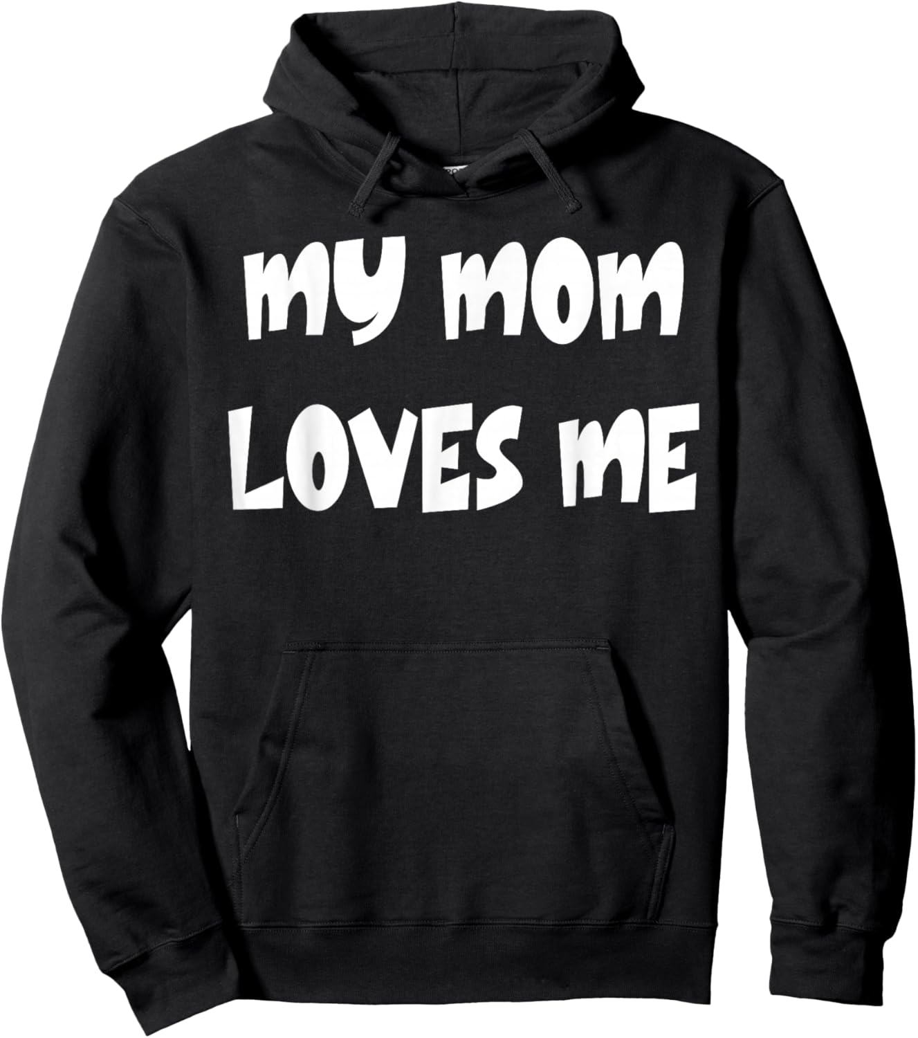 My Mom Loves Me Hoodie - Hoodie | Black