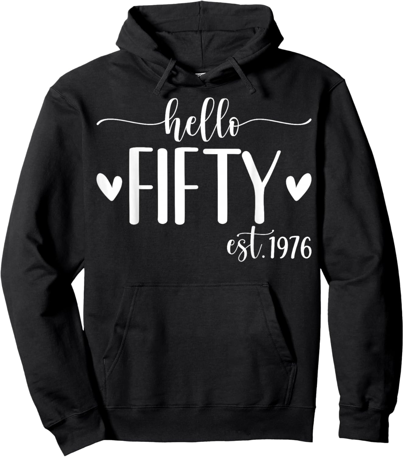 Hello Fifty Est 1976 50 Years Old 50th Birthday Hoodie - Hoodie | Black