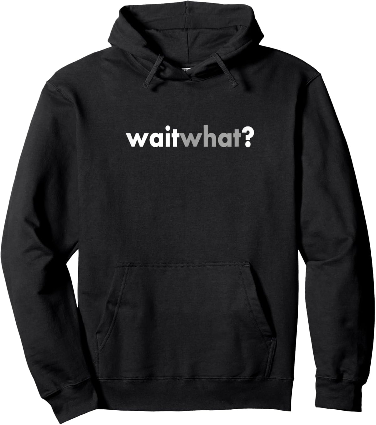 Minimalist Sarcastic Funny Wait What Hoodie - Hoodie | Black